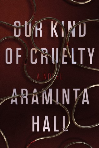 Book Review -‘Our Kind of Cruelty’ by Araminta Hall