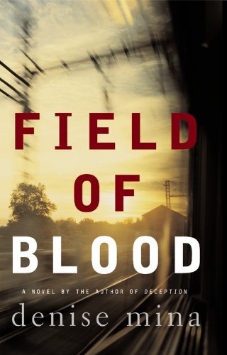 Review: Field of Blood – Denise Mina – SHE KILLS LIT