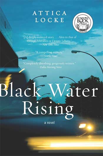 Black Water Rising  By Attica Locke