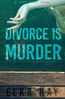 Divorce is Murder  By Elka Ray