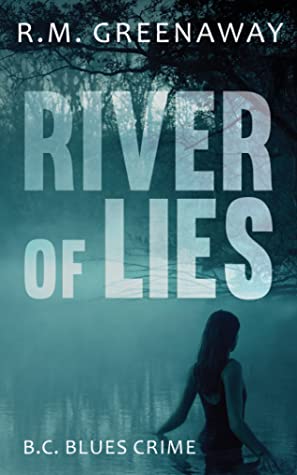 River of Lies   By R.M. Greenaway