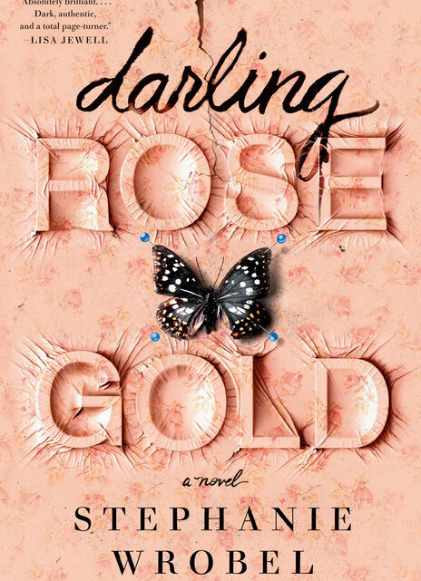 Darling Rose Gold     By Stephanie Wrobel